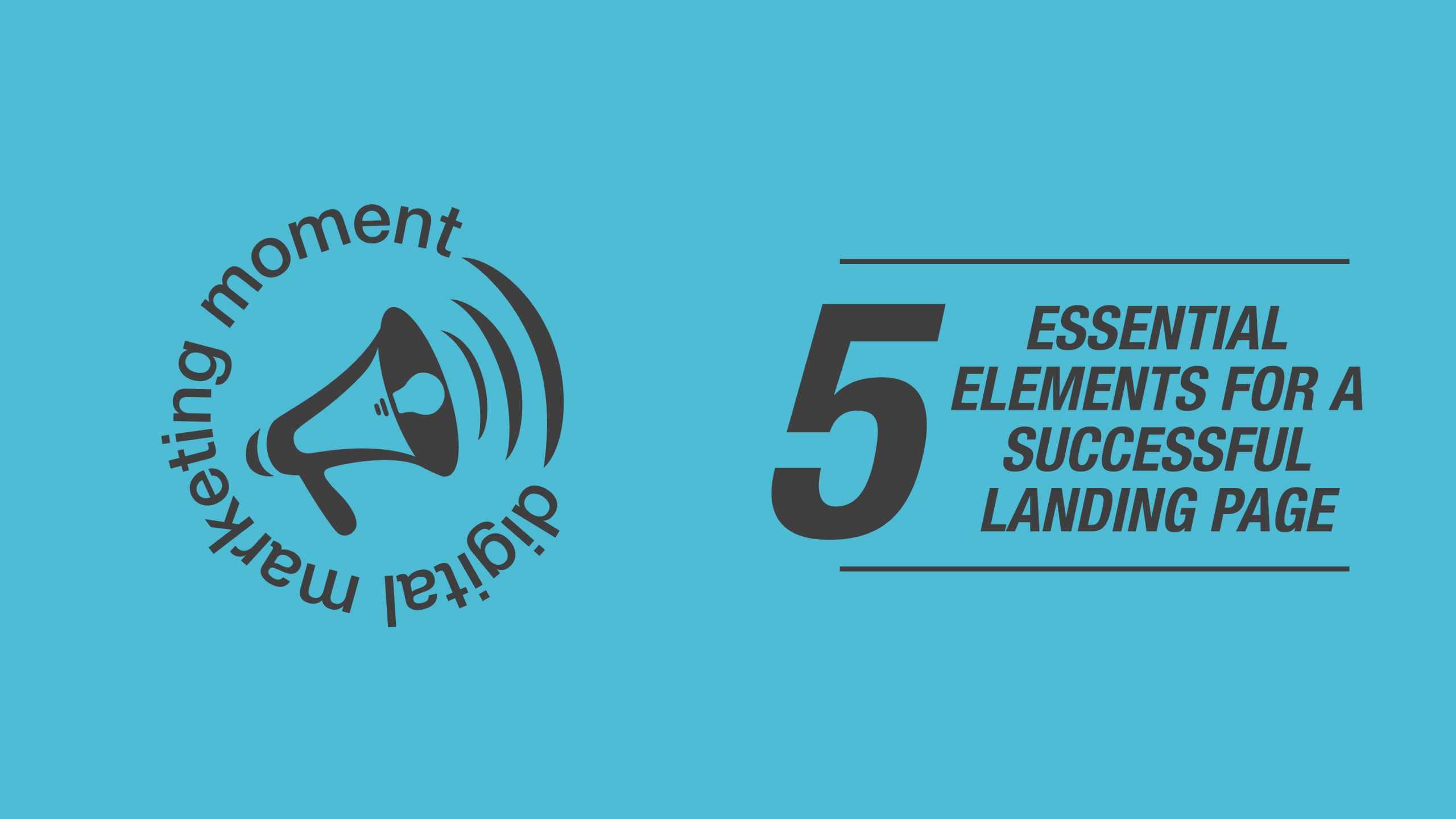 5 Essential Elements for a Successful Landing Page