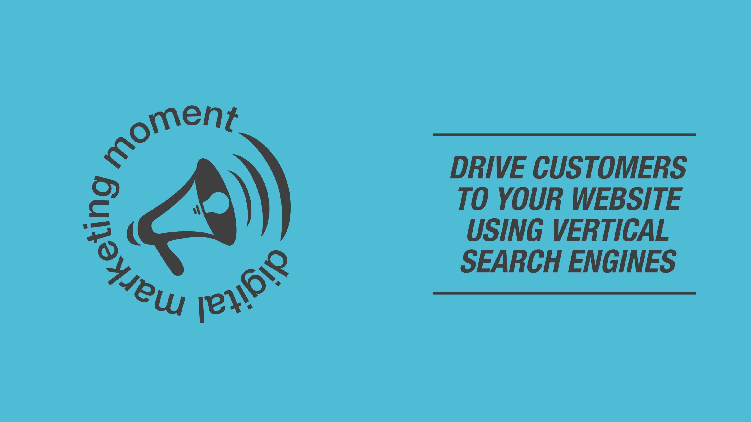Drive Customers To Your Website Using Vertical Search Engines