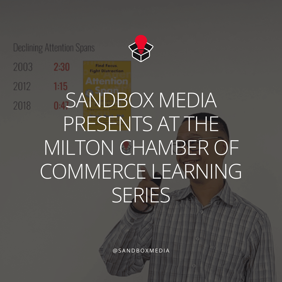 Sandbox Media Presents at the Milton Chamber of Commerce Learning Series